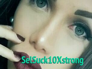 SelSuck10Xstrong